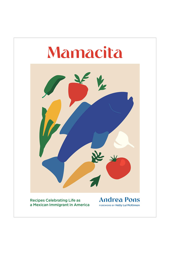 Mamacita: Recipes Celebrating Life as a Mexican Immigrant in America by Cookbook
