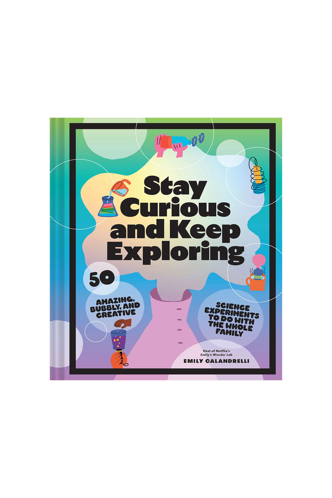Stay Curious and Keep Exploring by Tinies Books