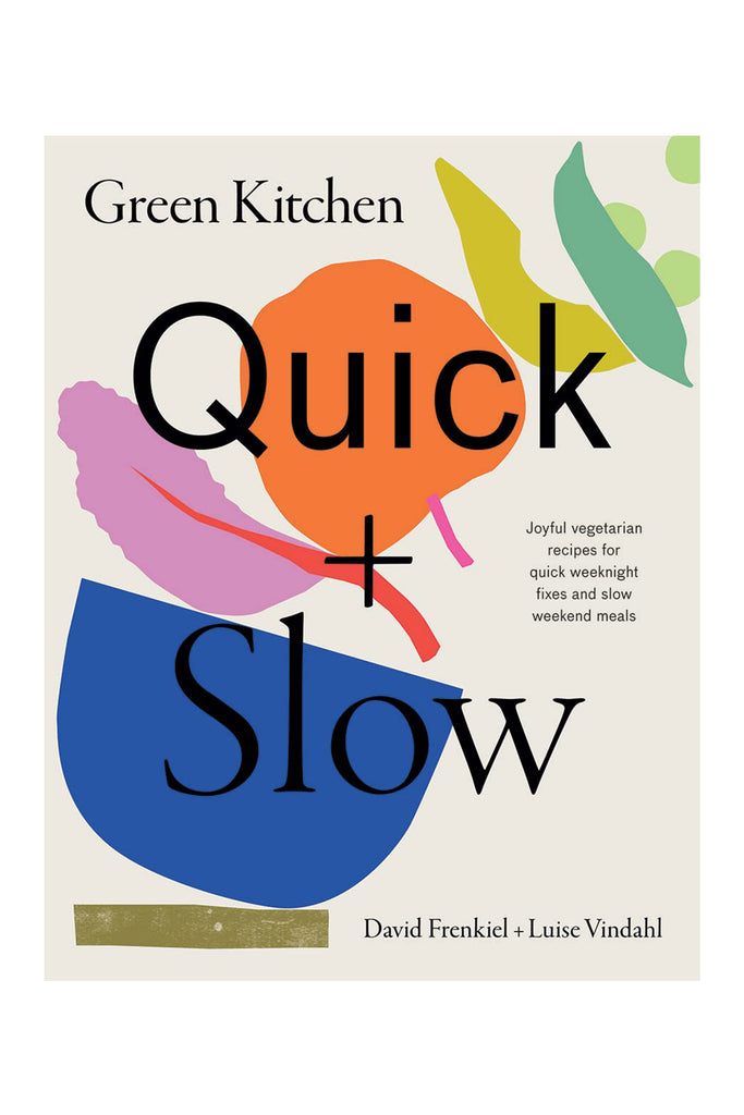 Green Kitchen: Quick & Slow by Cookbook