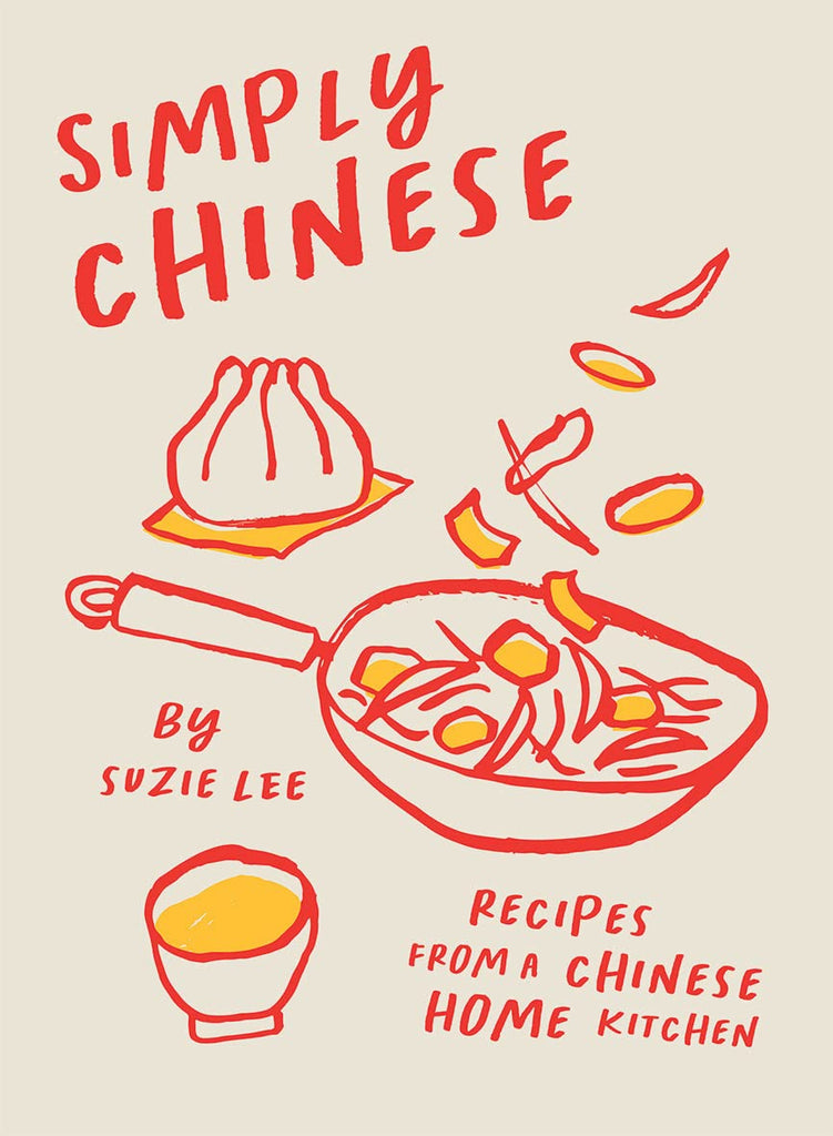 Simply Chinese: Recipes from a Chinese Home Kitchen by The Yo Store