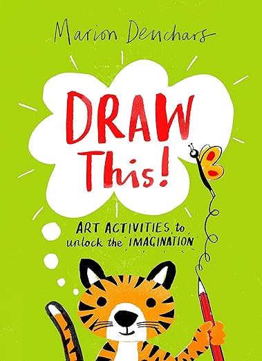 Draw This! Art Activities to Unlock the Imagination by Tinies Books