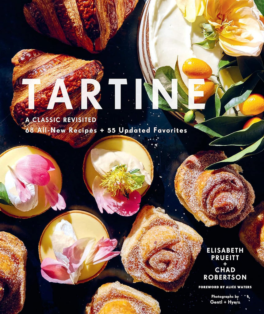 Tartine: Revised Edition: A Classic Revisited: 68 All-New Recipes + 55 Updated Favorites by Cookbook