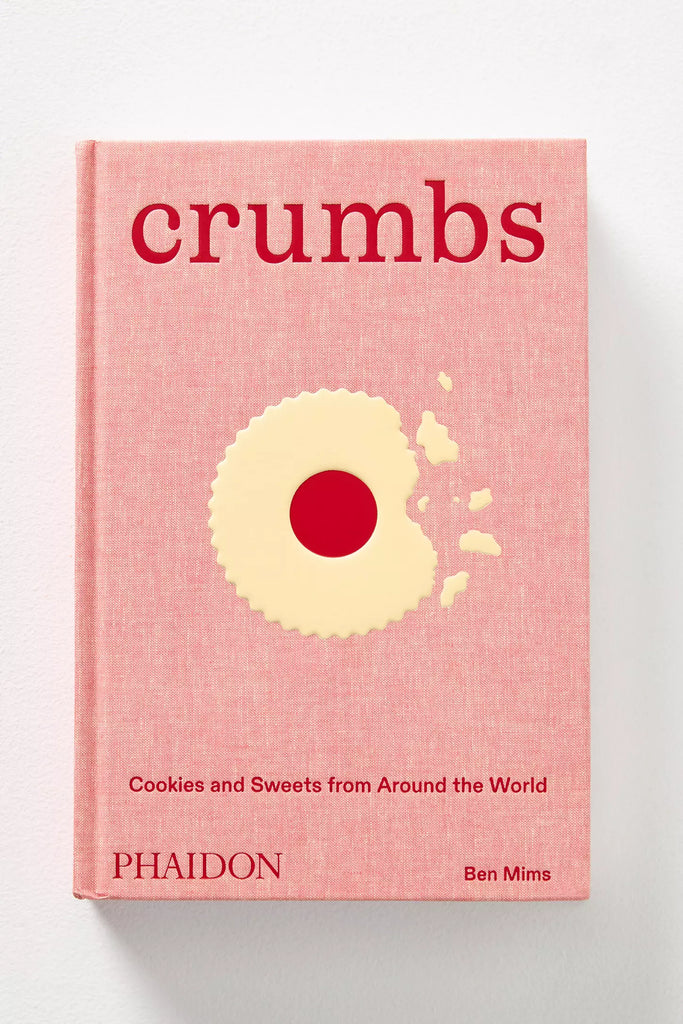 Crumbs: Cookies and Sweets From Around the World by Art Book