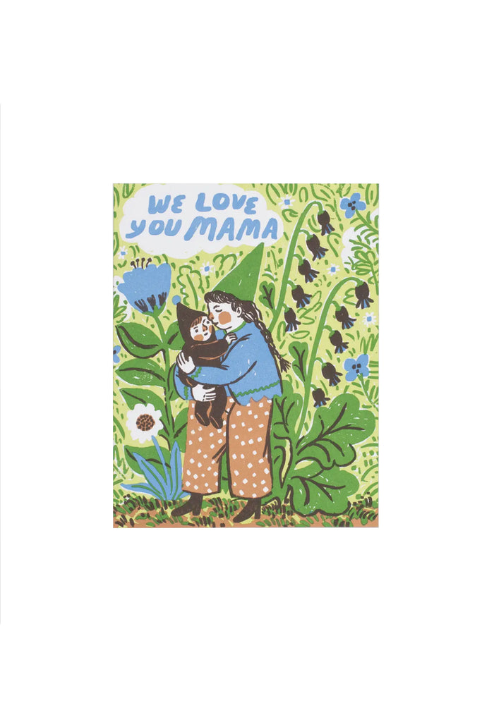 We Love You Mama Card by Greeting Card