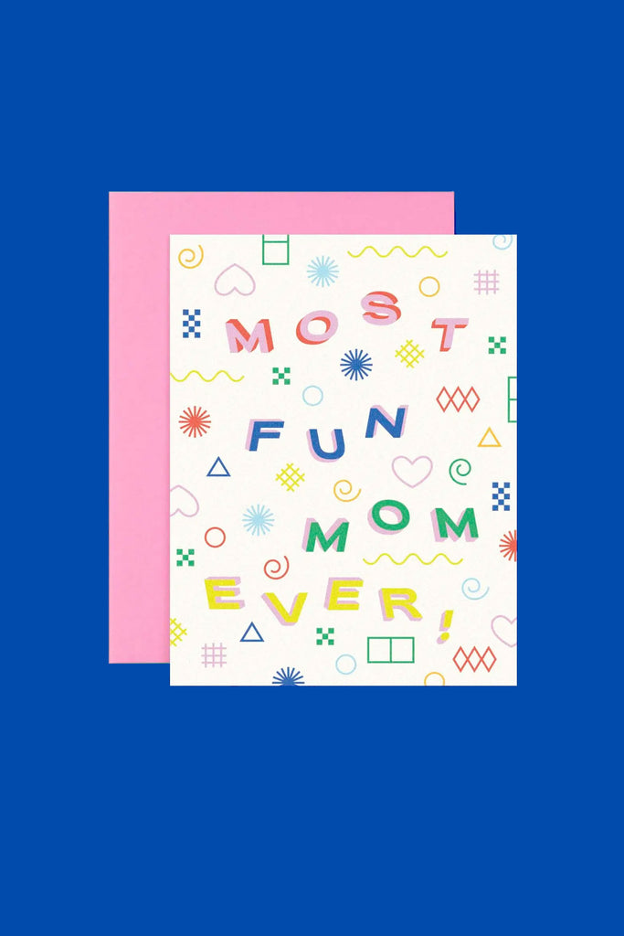 Most Fun Mom Ever Card by Greeting Card