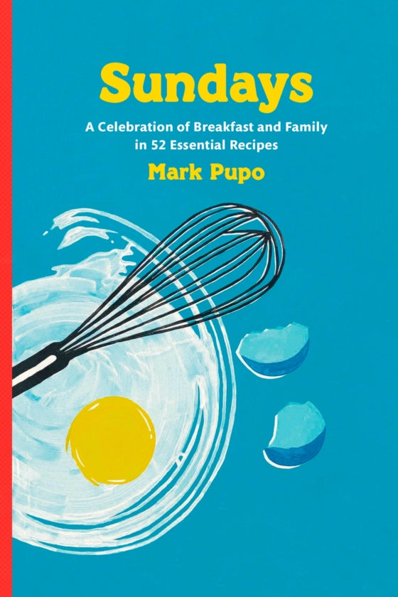 Sundays: A Celebration of Breakfast and Family in 52 Essential Recipes by Cookbook