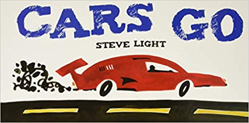 Cars Go (Vehicles Go!) Board Book
